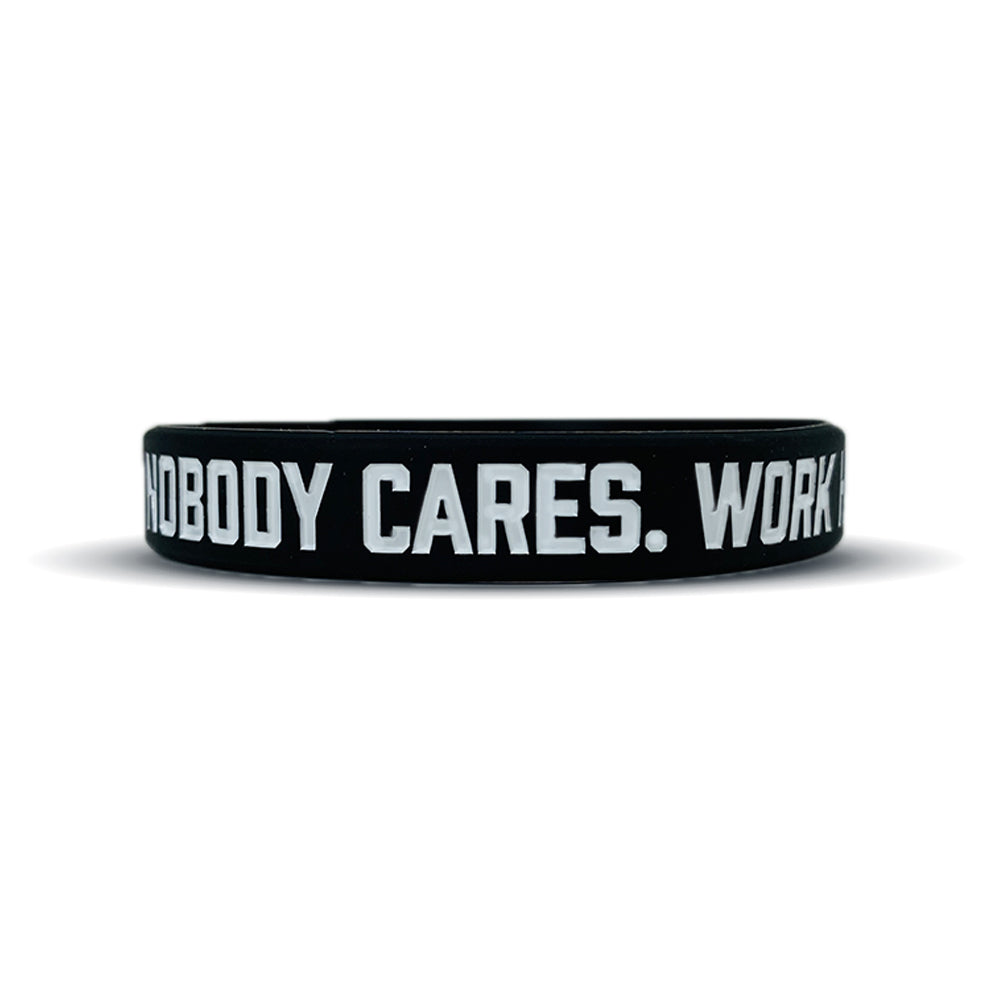 NOBODY CARES. WORK HARDER. Wristband