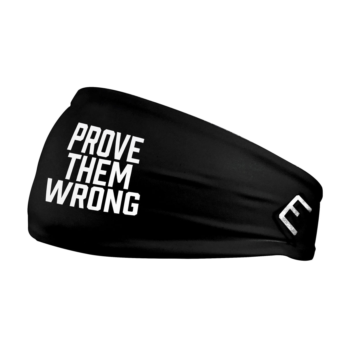 Prove Them Wrong Headband