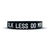 TALK LESS DO MORE Wristband